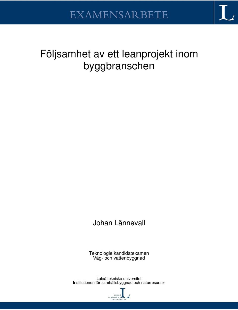 kandidatexamen Väg- och vattenbyggnad Luleå