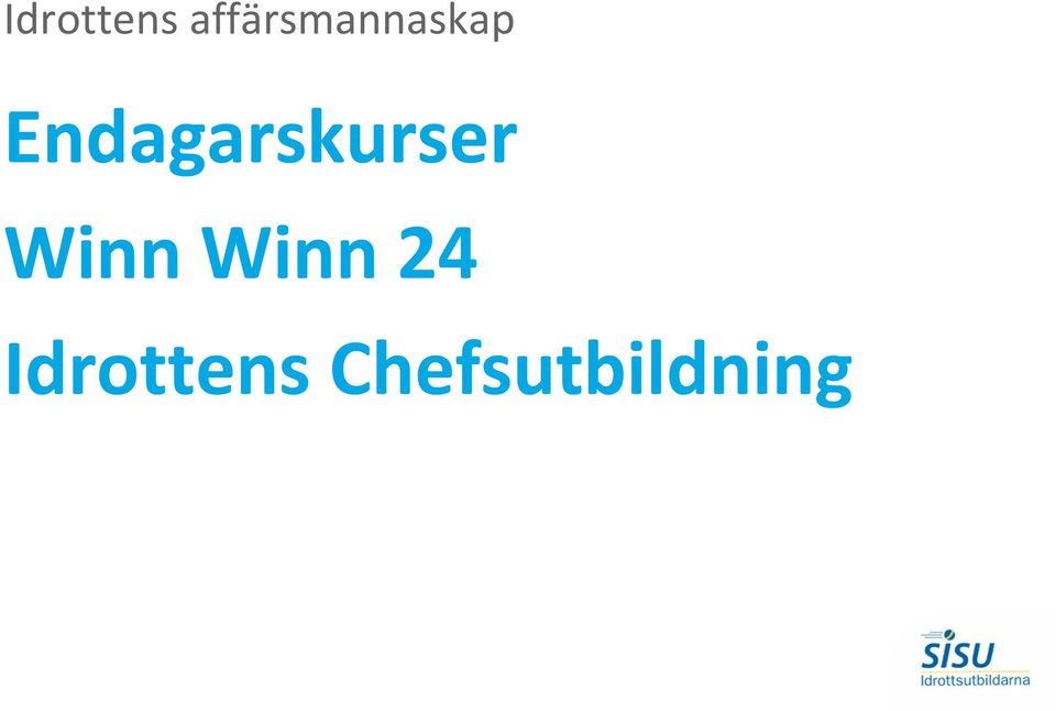 Endagarskurser Winn