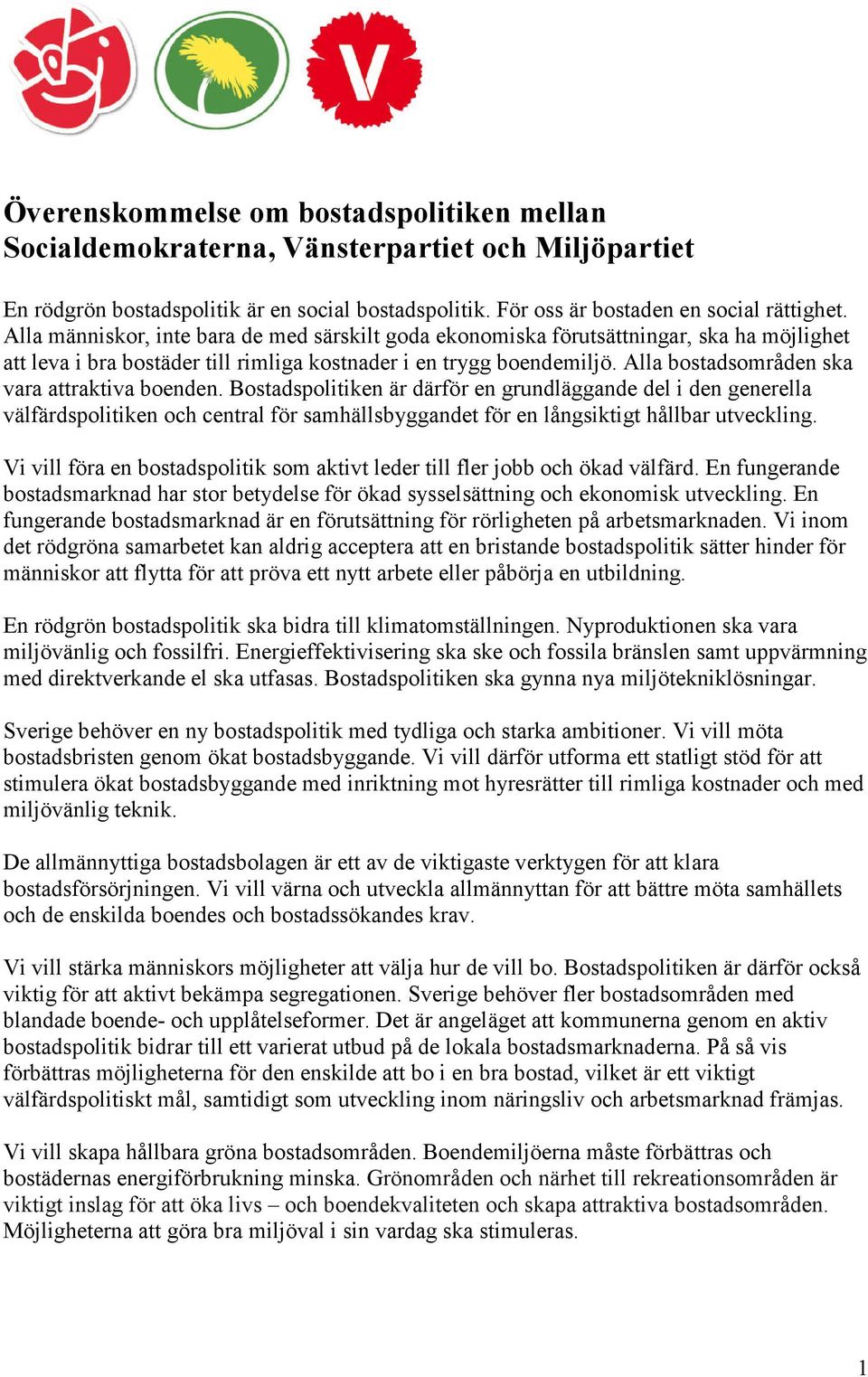 Alla bostadsområden ska vara attraktiva boenden.