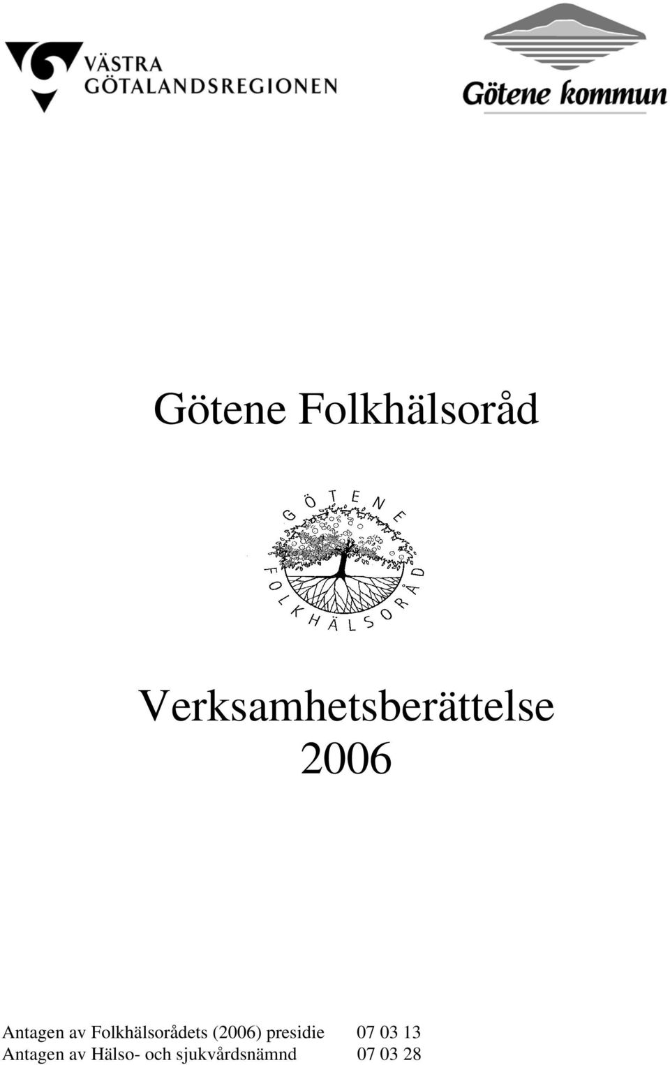av Folkhälsorådets (2006) presidie