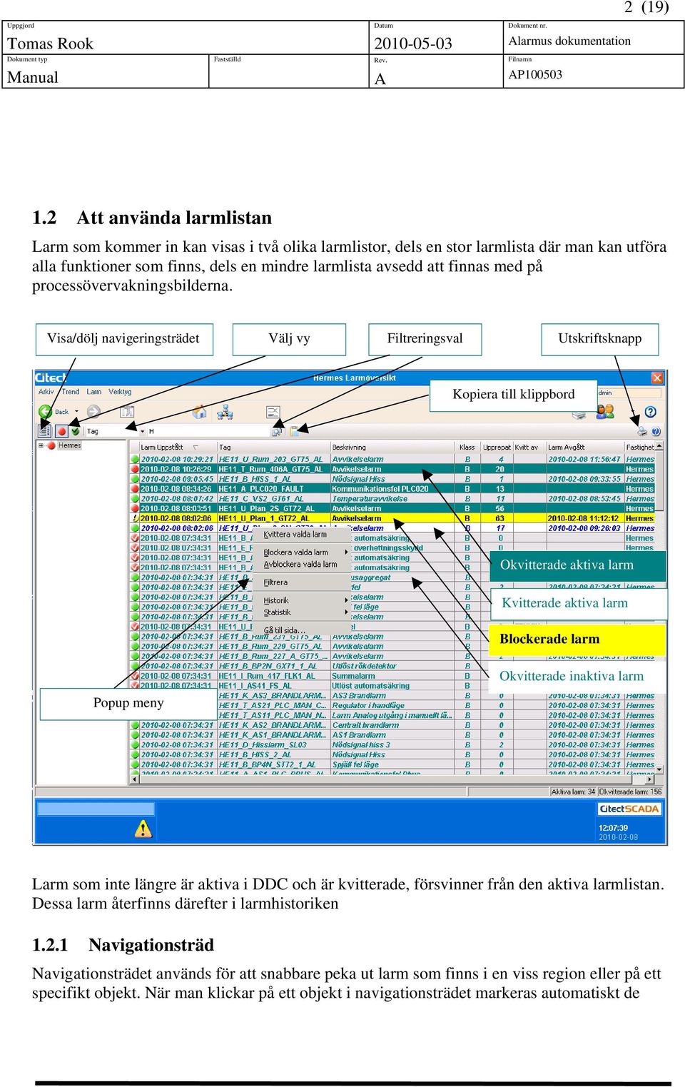 processövervakningsbilderna.