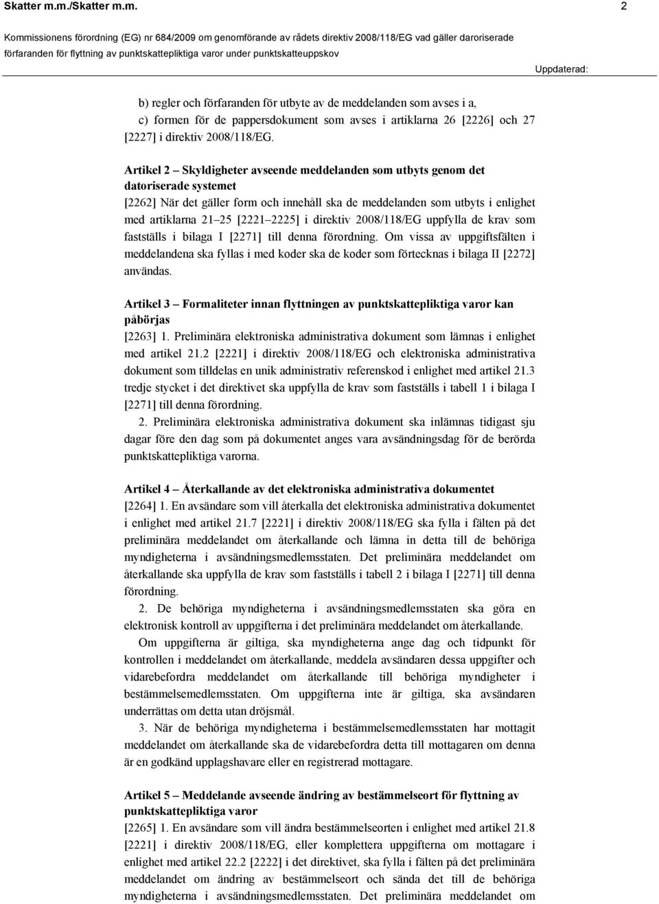 direktiv 2008/118/EG.