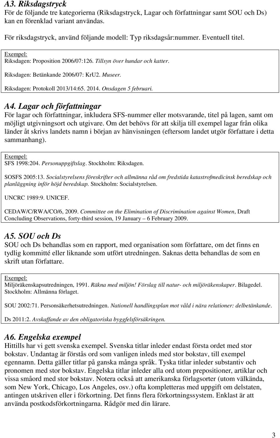 Riksdagen: Protokoll 2013/14:65. 2014. Onsdagen 5 februari. A4.