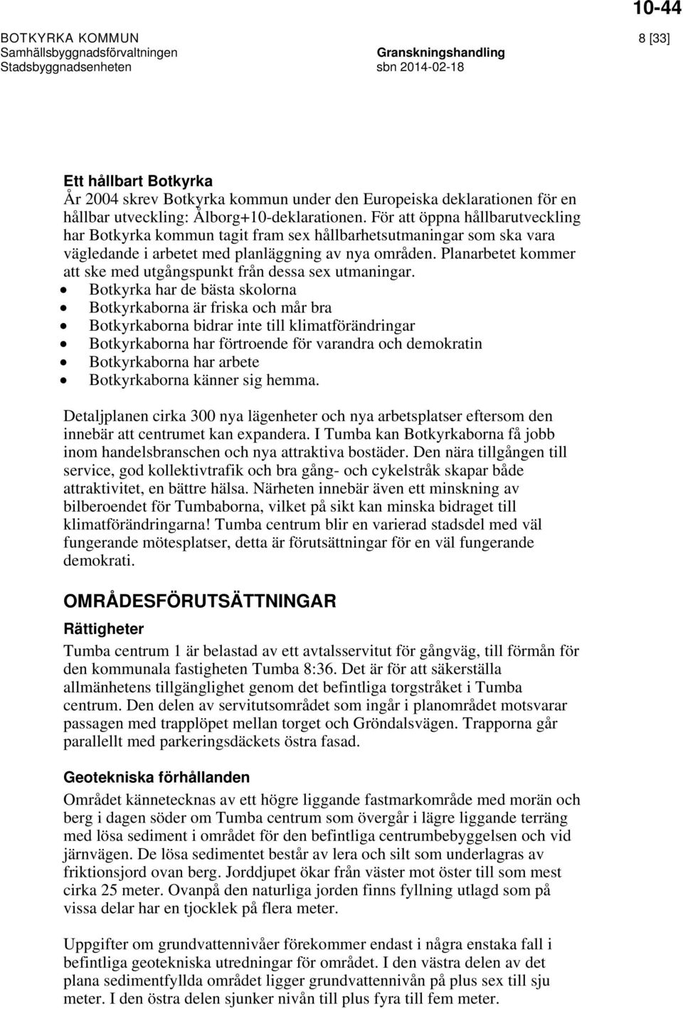 Planarbetet kommer att ske med utgångspunkt från dessa sex utmaningar.