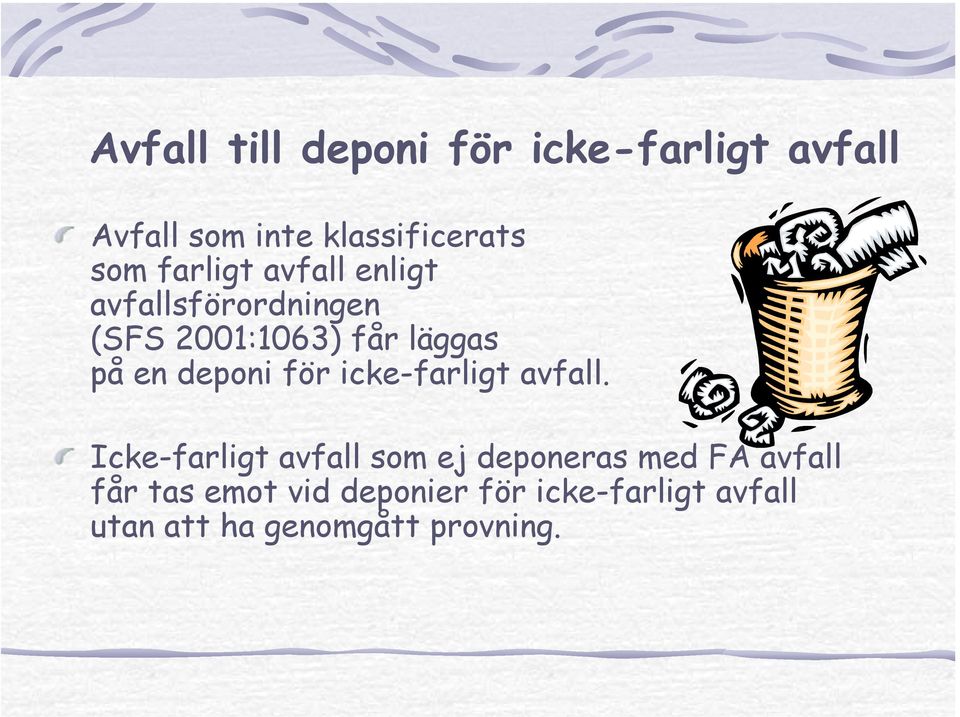 deponi för icke-farligt avfall.