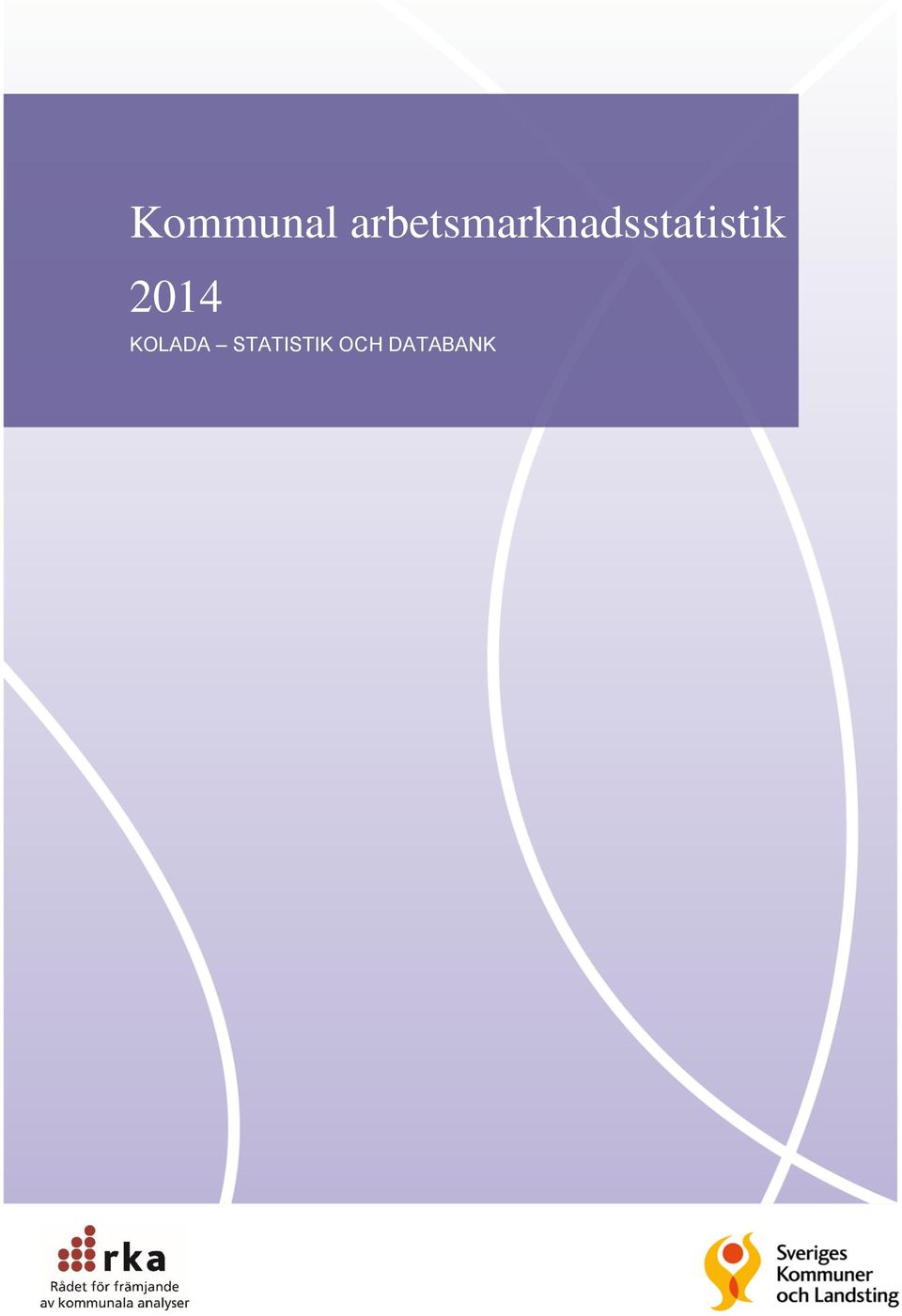 2014 KOLADA STATISTIK OCH