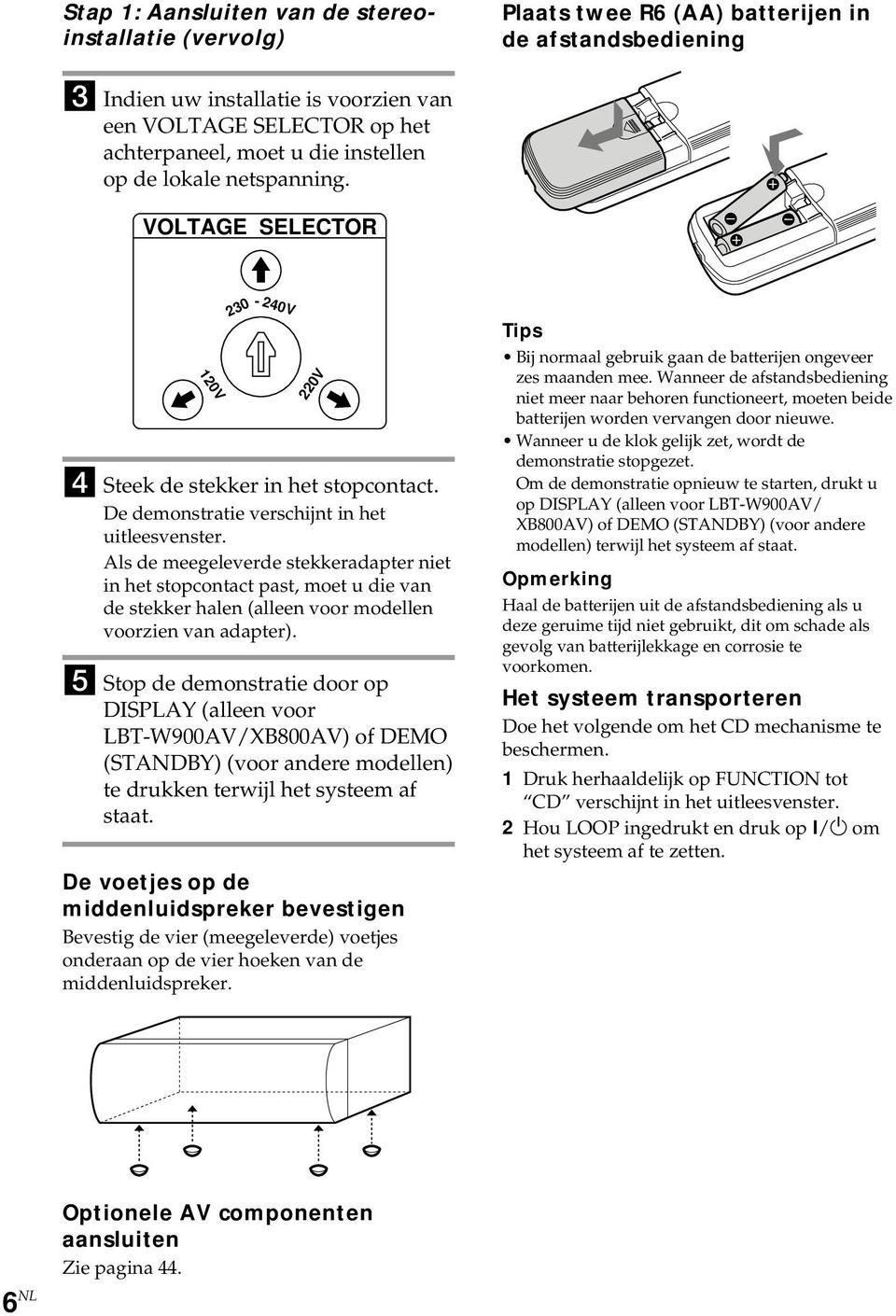 Als de meegeleverde stekkeradapter niet in het stopcontact past, moet u die van de stekker halen (alleen voor modellen voorzien van adapter).