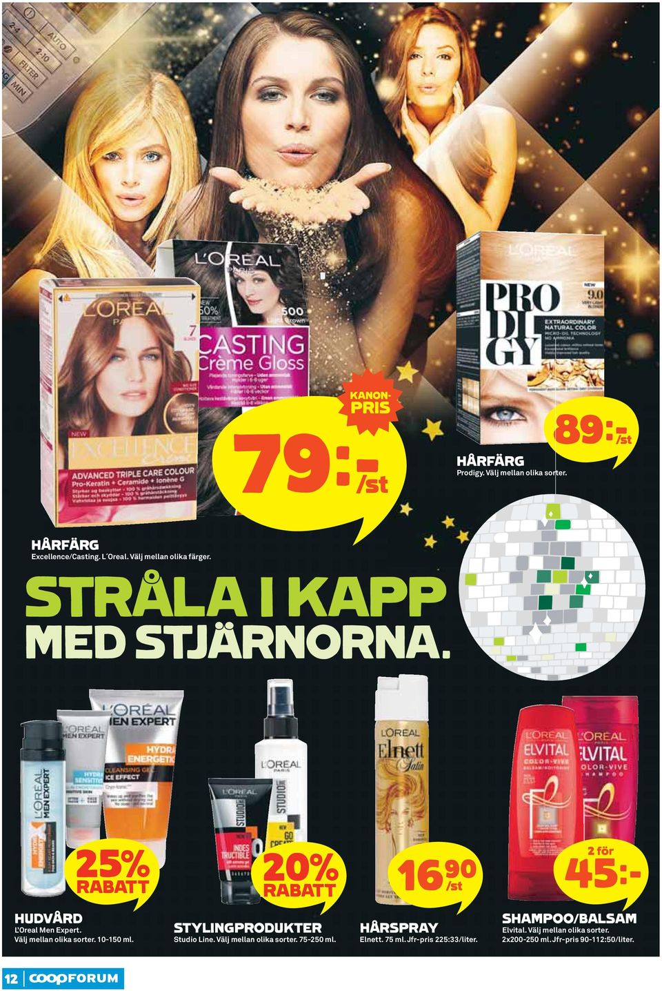 25% RABATT 20% RABATT 16)= /st 45k HUDVÅRD L Oreal Men Expert. Välj mellan olika sorter. 10-150 ml.