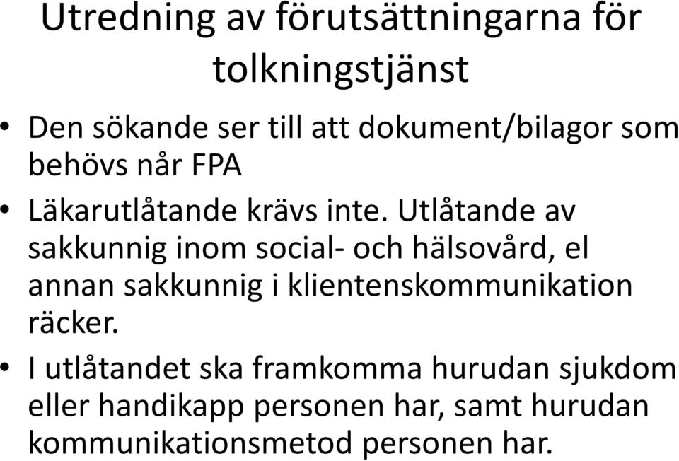 Utlåtande av sakkunnig inom social-och hälsovård, el annan sakkunnig i