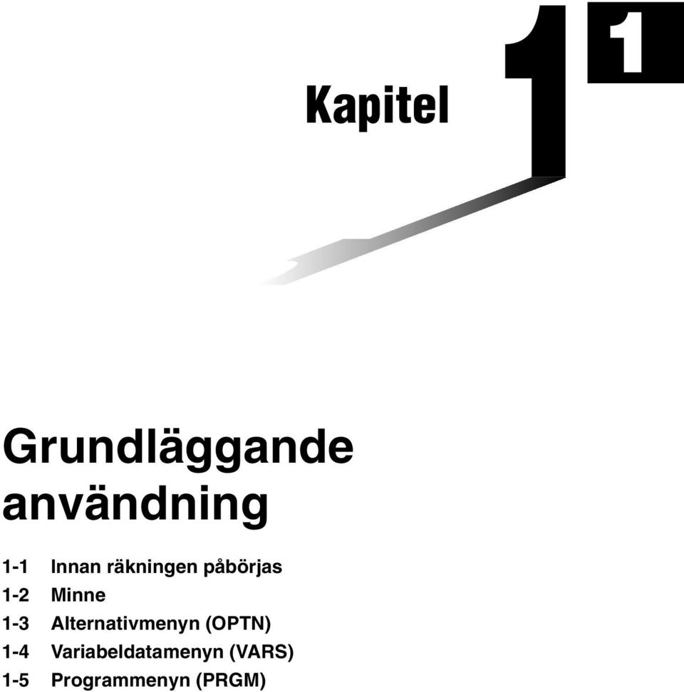 Alternativmenyn (OPTN) 1-4