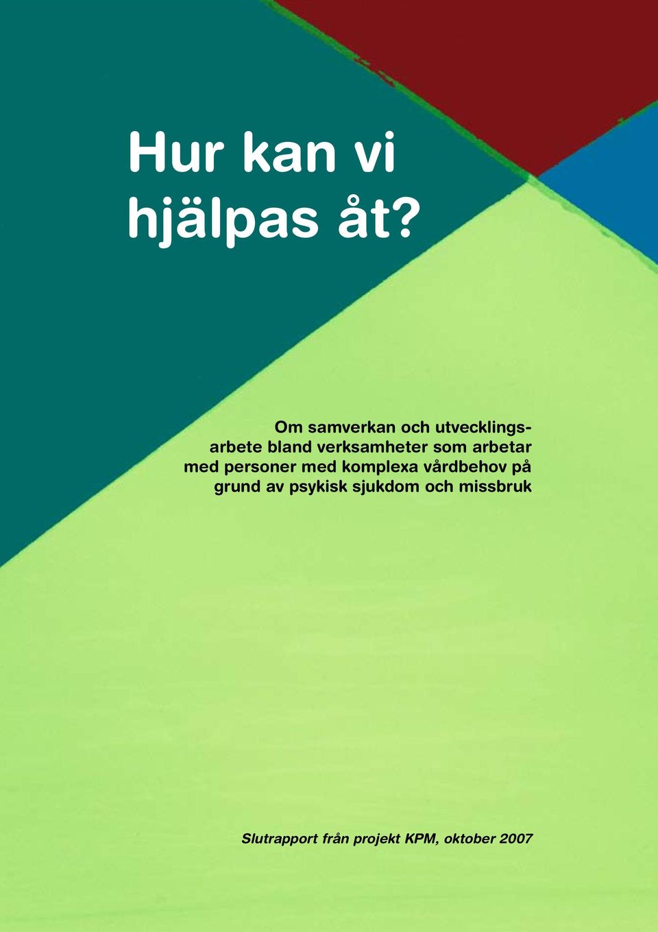 verksamheter som arbetar med personer med komplexa