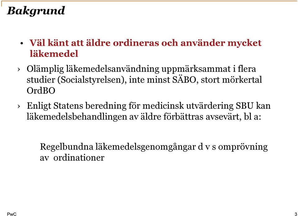 mörkertal OrdBO Enligt Statens beredning för medicinsk utvärdering SBU kan