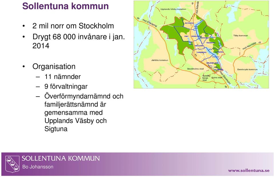 2014 Organisation 11 nämnder 9 förvaltningar