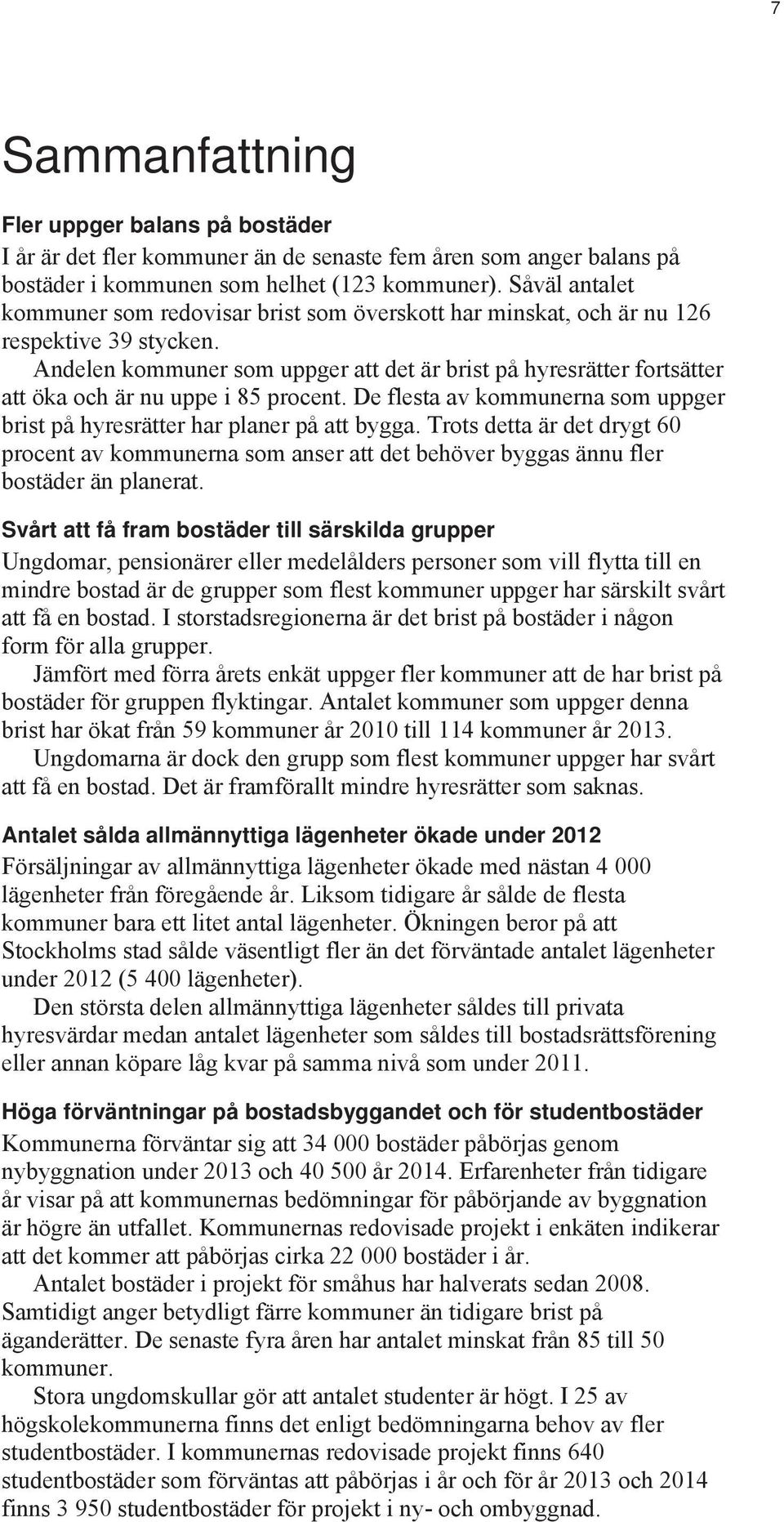 sålda allmännyttiga lägenheter ökade under 2012 Höga