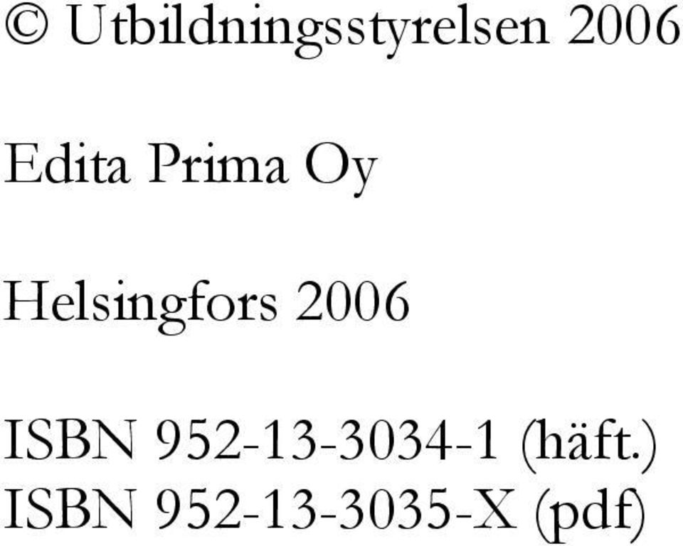 2006 ISBN 952-13-3034-1