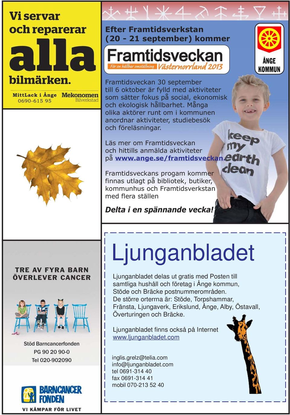 Framtidsveckans progam kommer finnas utlagt på bibliotek, butiker, kommunhus och Framtidsverkstan med flera ställen Delta i en spännande vecka!