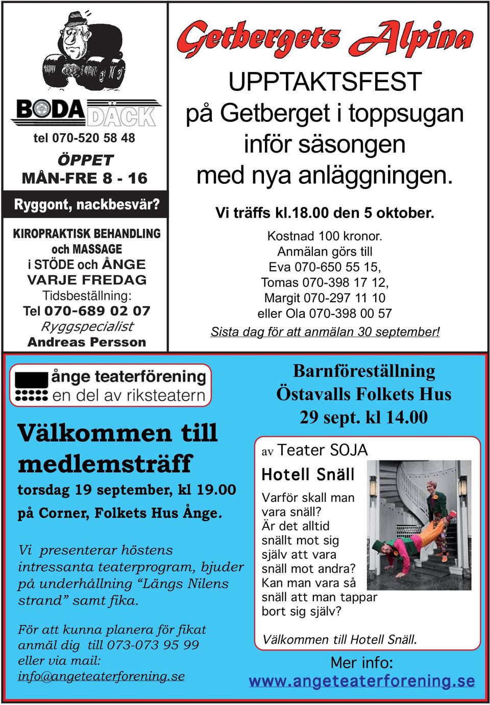 00 på Corner, Folkets Hus Ånge. Vi presenterar höstens intressanta teaterprogram, bjuder på underhållning Längs Nilens strand samt fika.