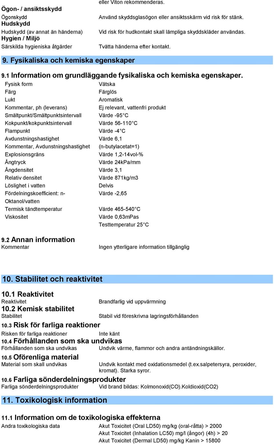 1 Information om grundläggande fysikaliska och kemiska egenskaper.