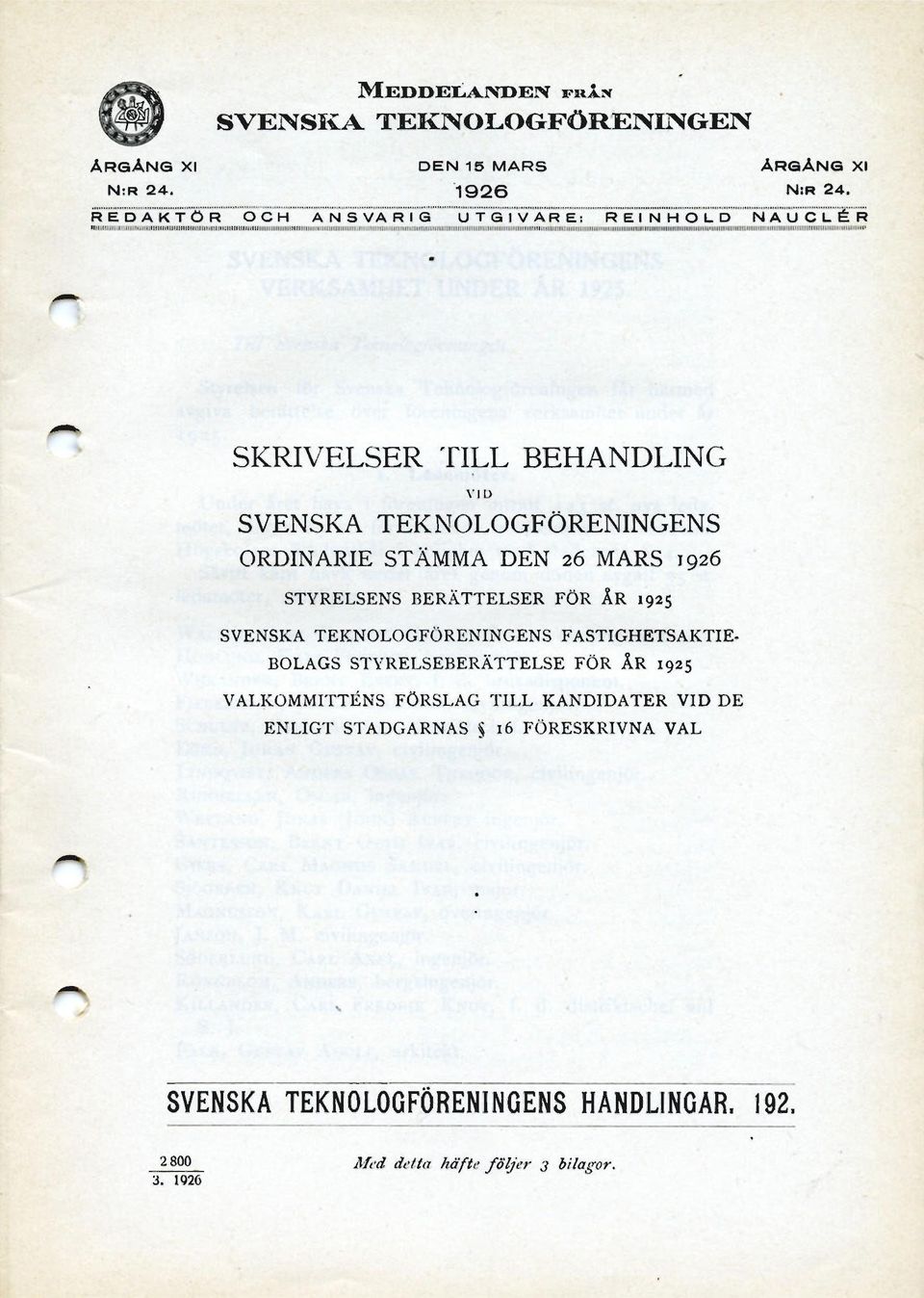 TEKNOLOGFÖRENINGENS ORDINARIE STÄMMA DEN 6 MARS 96 STYRELSENS BERÄTTELSER FÖR ÅR 95 SVENSKA TEKNOLOGFÖRENINGENS FASTIGHETSAKTIE BOLAGS