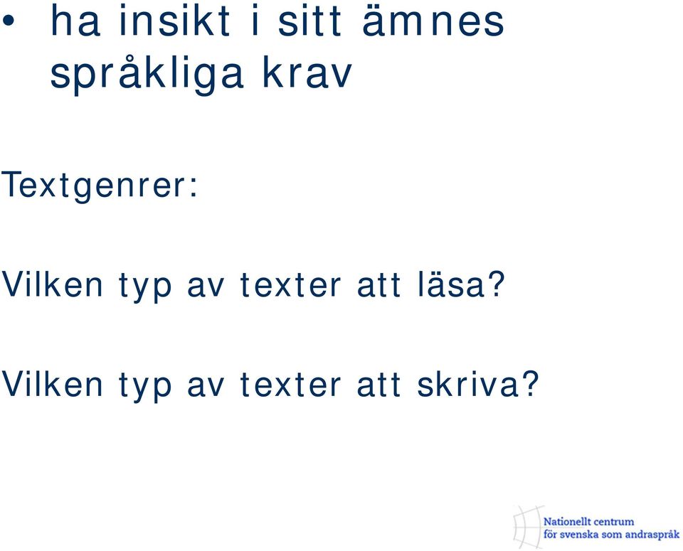 Vilken typ av texter att