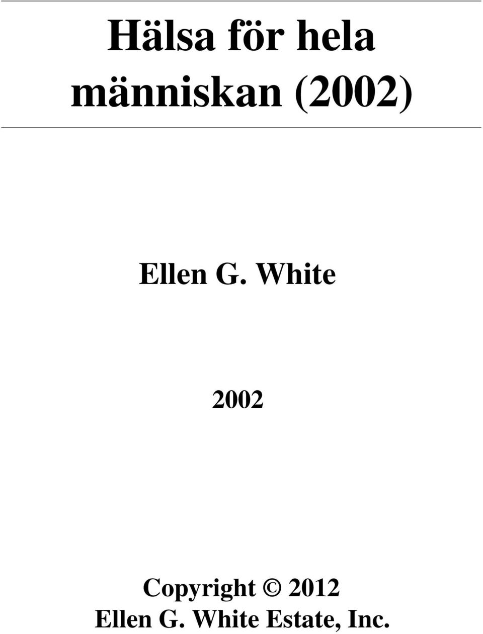 G. White 2002 Copyright