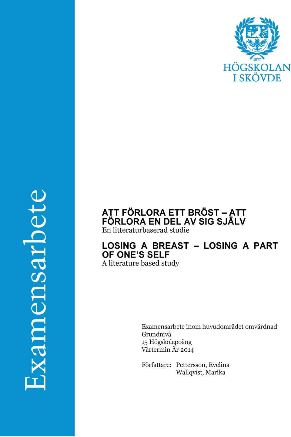 literature based study Examensarbete inom huvudområdet omvårdnad
