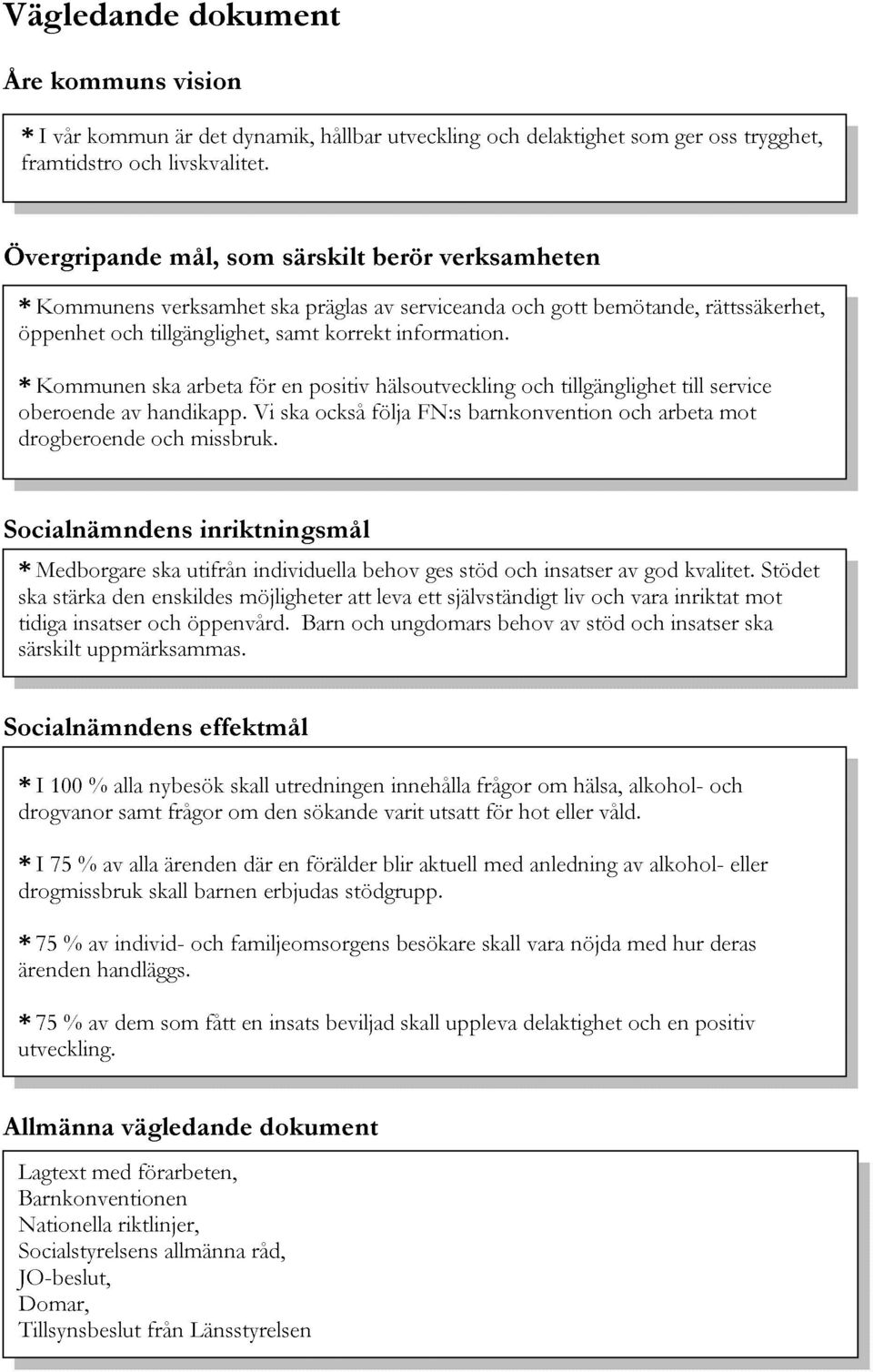 samt präglas korrekt av information.