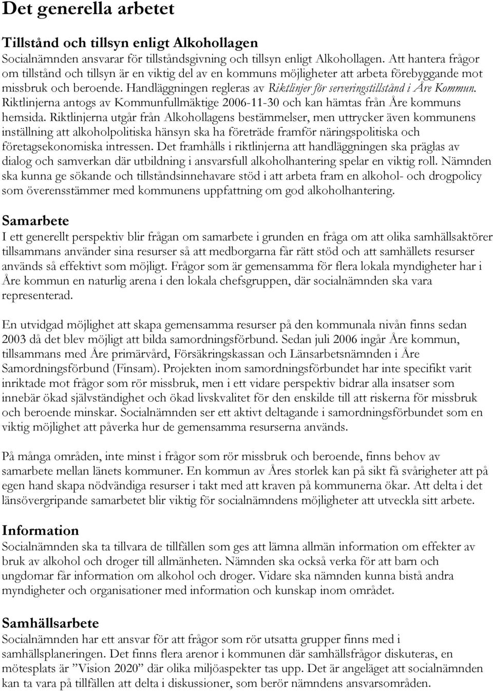 tillsyn av intressen.