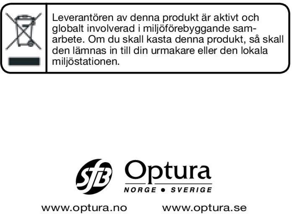 Om du skall kasta denna produkt, så skall den lämnas in