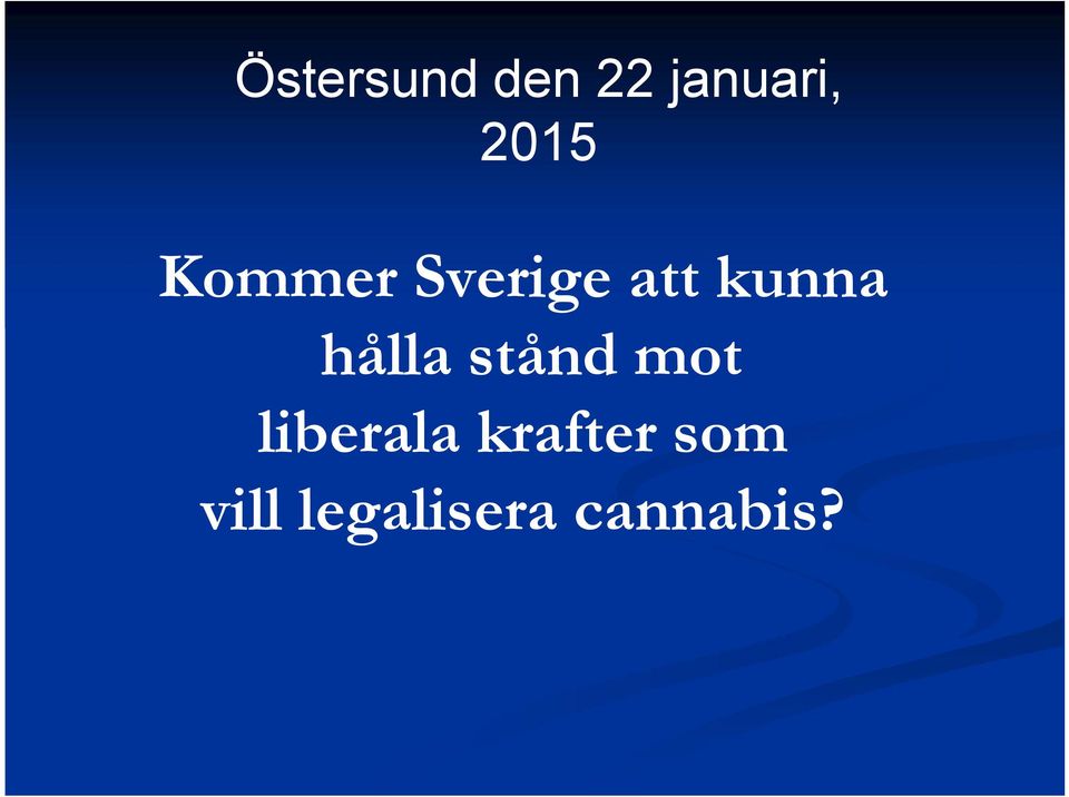hålla stånd mot liberala