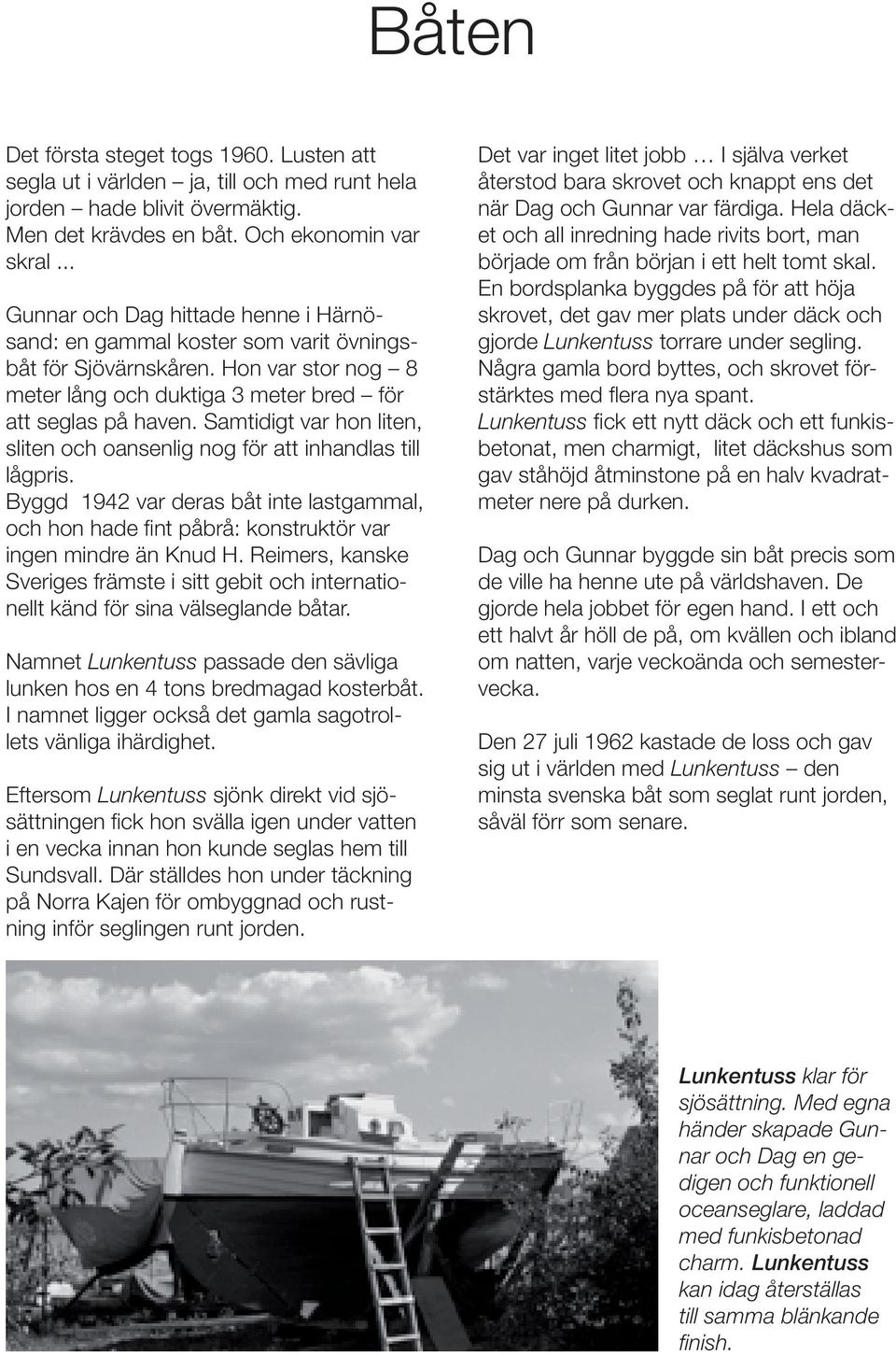 Johannedal vinklar strckningen av i sydvstlig riktning och korsar en enskild vg samt Upplandsleden. Sedan fortstter Nyborg ett skogligt biotopskyddsomrde bestende av ldre, naturskogsartad mnga mtesplatser. Handlingar - Upplands-Bro