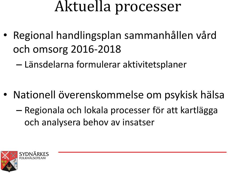 Nationell överenskommelse om psykisk hälsa Regionala och