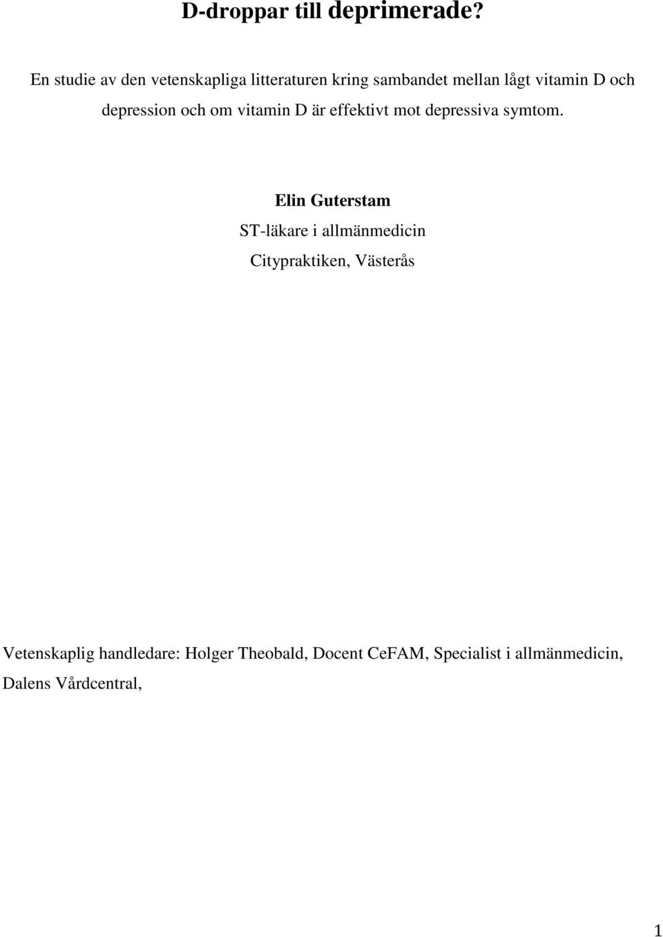 depression och om vitamin D är effektivt mot depressiva symtom.