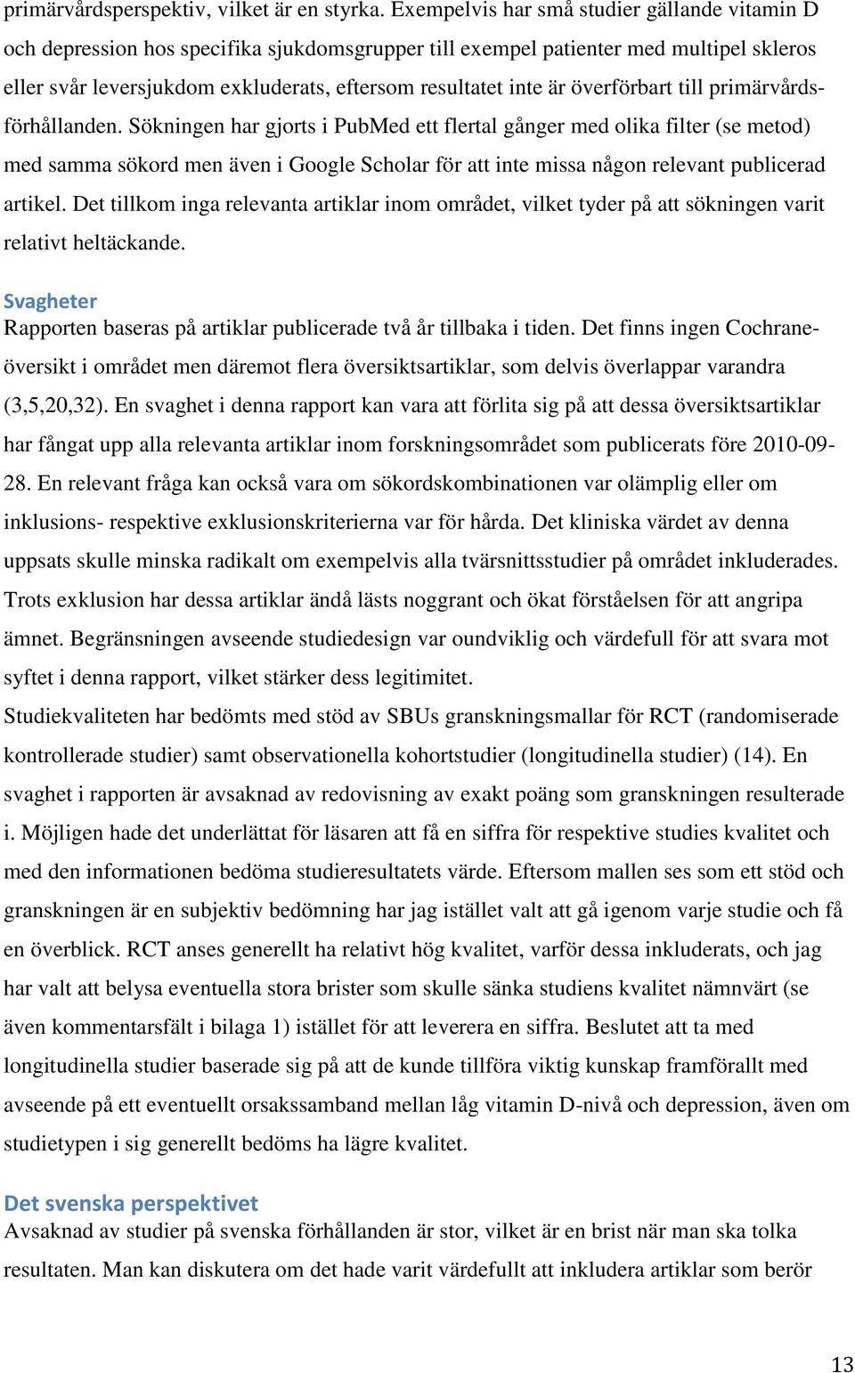 överförbart till primärvårdsförhållanden.