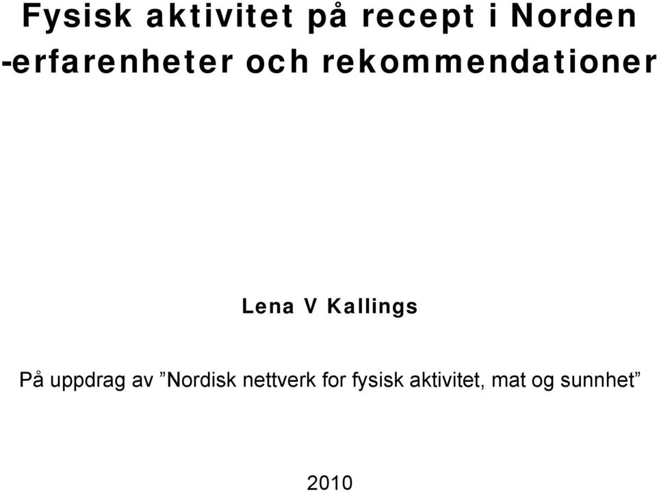 V Kallings På uppdrag av Nordisk