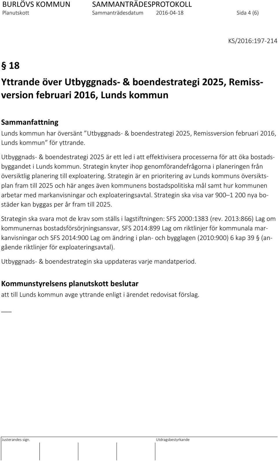 Utbyggnads- & boendestrategi 2025 är ett led i att effektivisera processerna för att öka bostadsbyggandet i Lunds kommun.