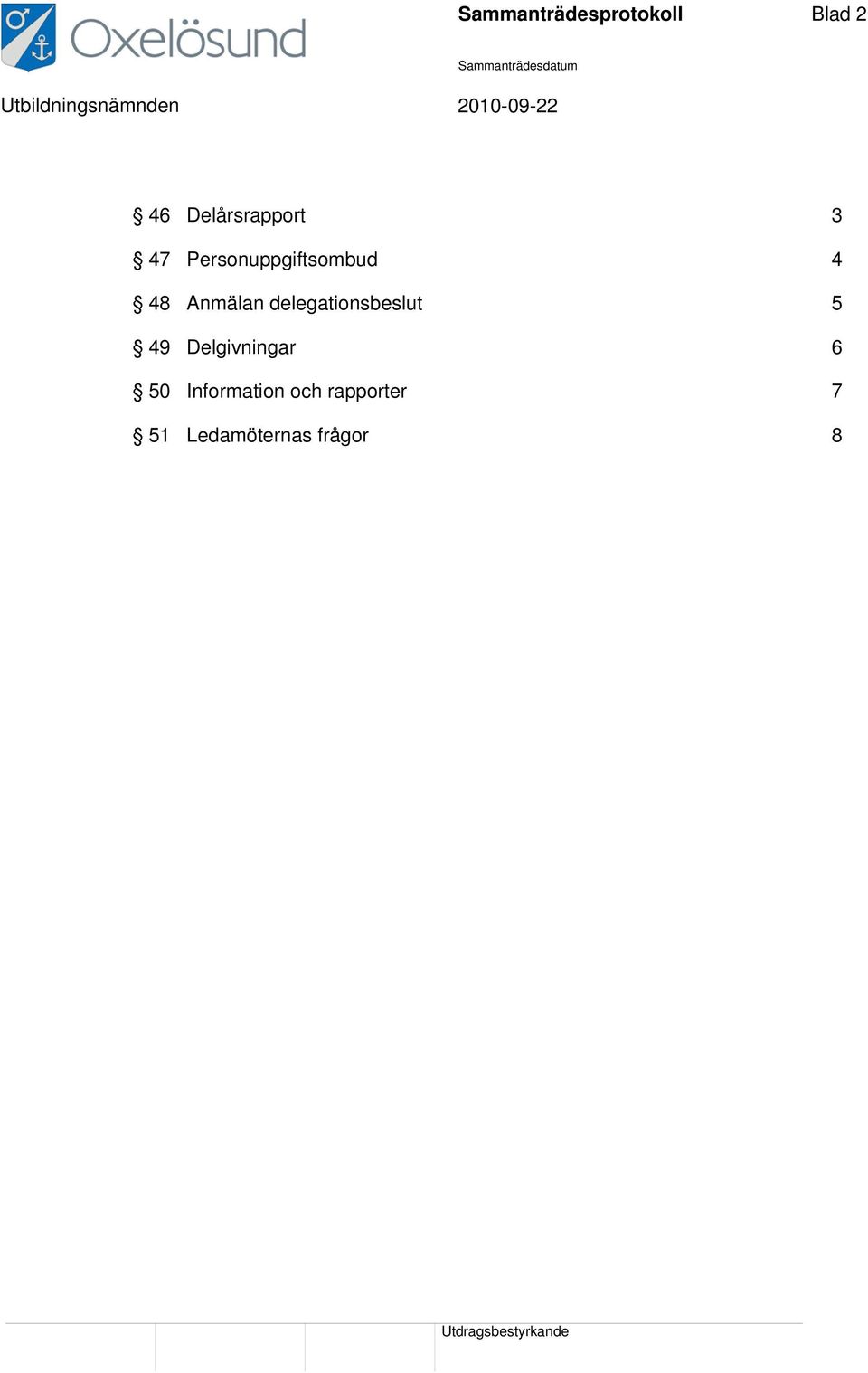 Anmälan delegationsbeslut 5 49 Delgivningar