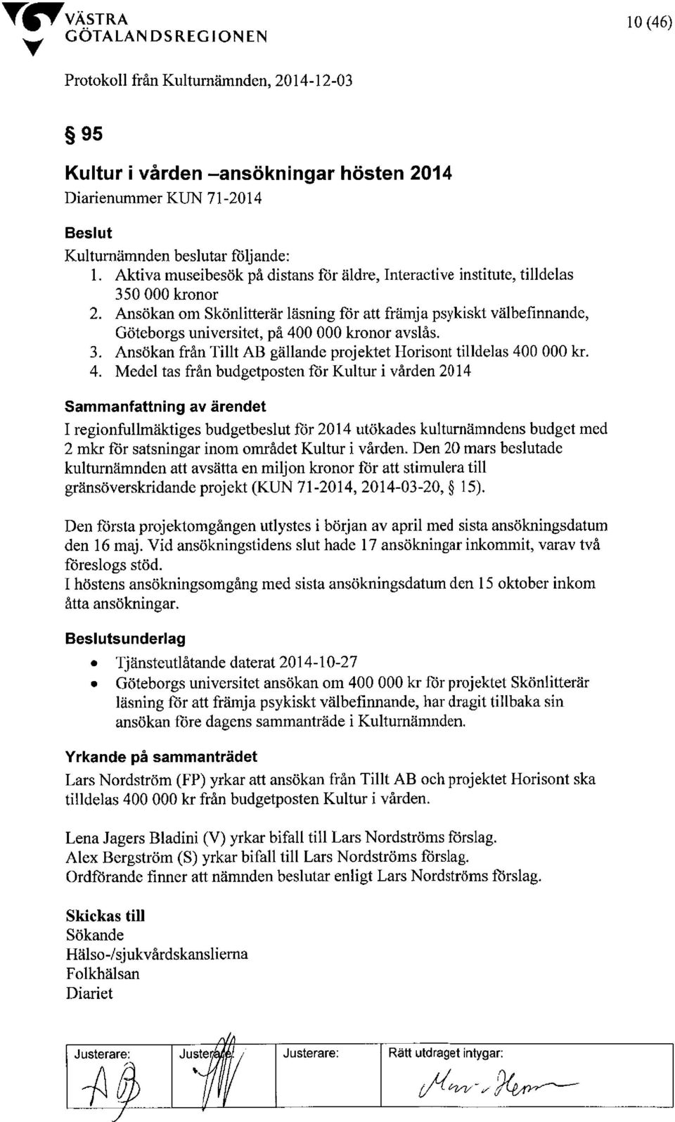 Ansökan om Skönlitterär läsning för att främja psykiskt välbefinnande, Göteborgs universitet, på 40