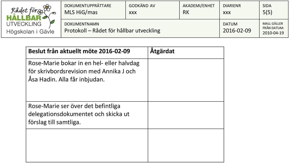 Åsa Hadin. Alla får inbjudan.