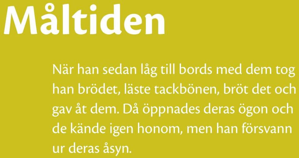 gav åt dem.