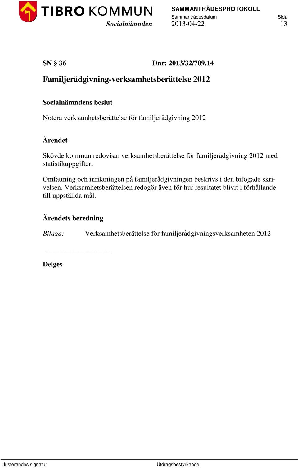 redovisar verksamhetsberättelse för familjerådgivning 2012 med statistikuppgifter.