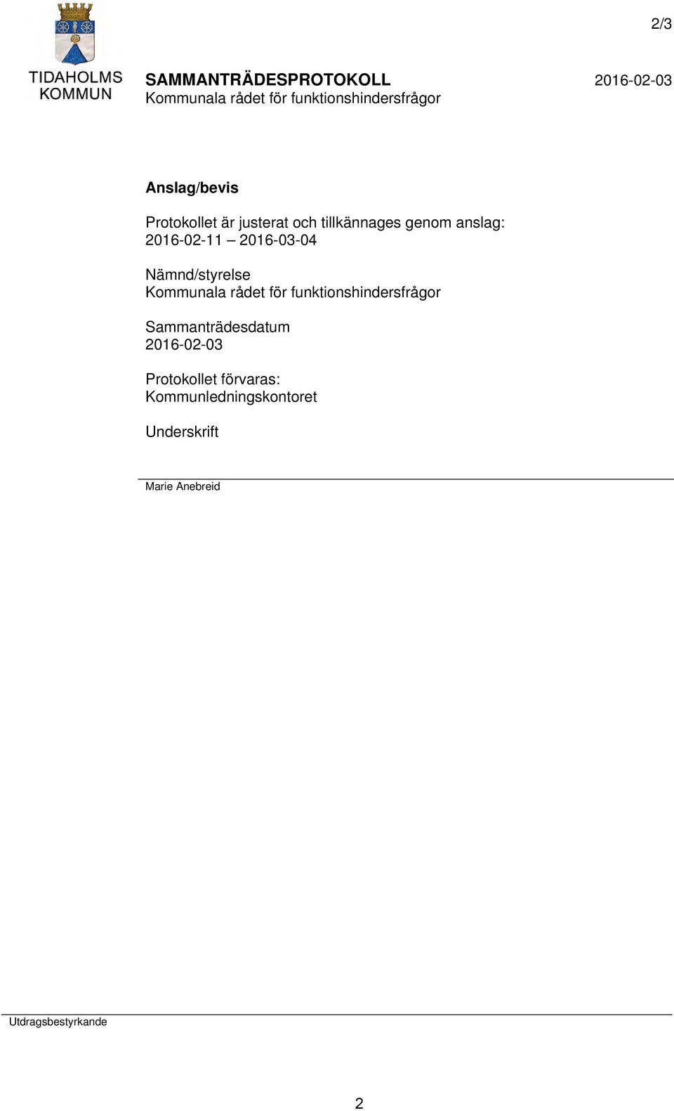 Sammanträdesdatum 2016-02-03 Protokollet förvaras: