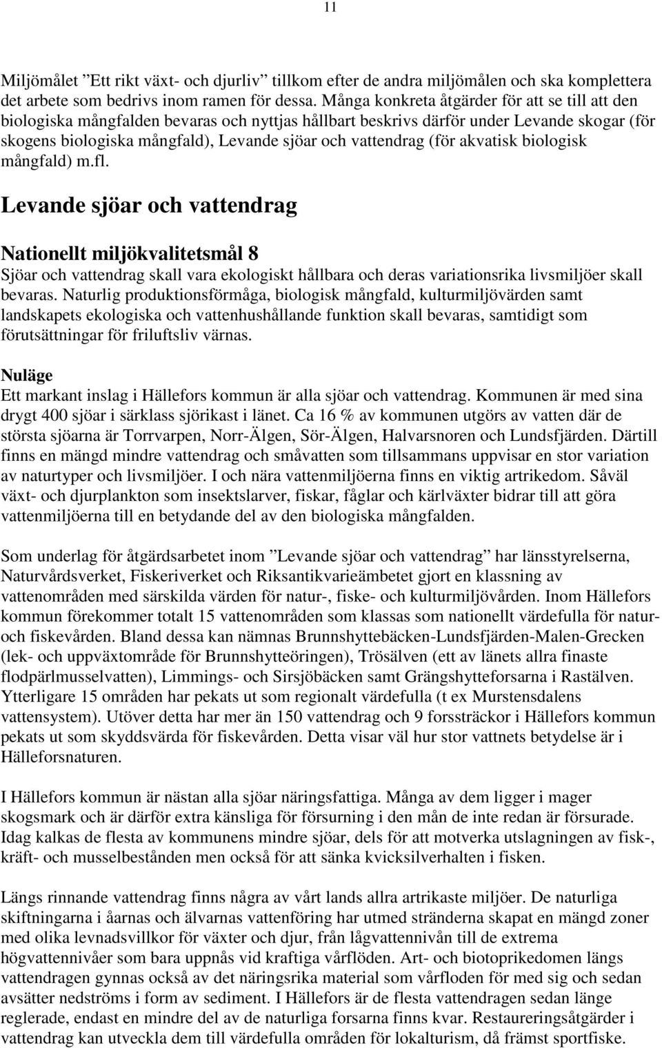 (för akvatisk biologisk mångfald) m.fl.