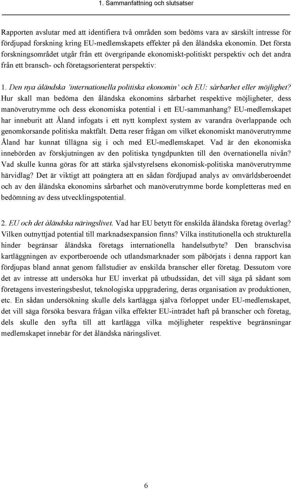 Den nya åländska internationella politiska ekonomin och EU: sårbarhet eller möjlighet?