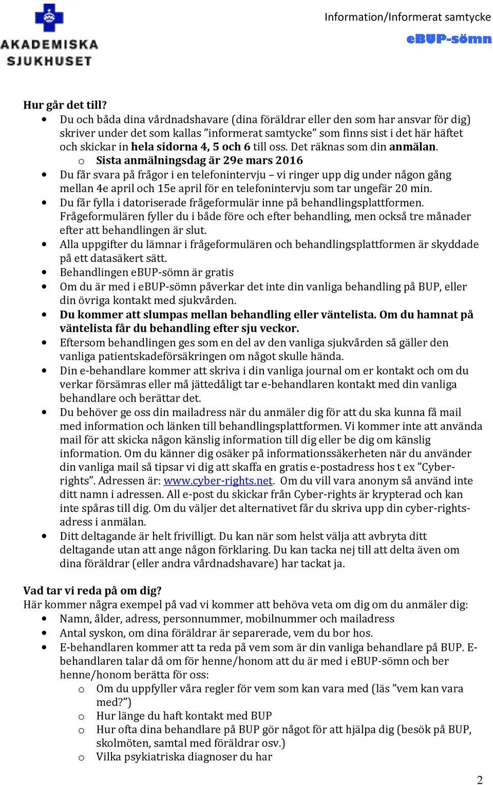 6 till oss. Det räknas som din anmälan.