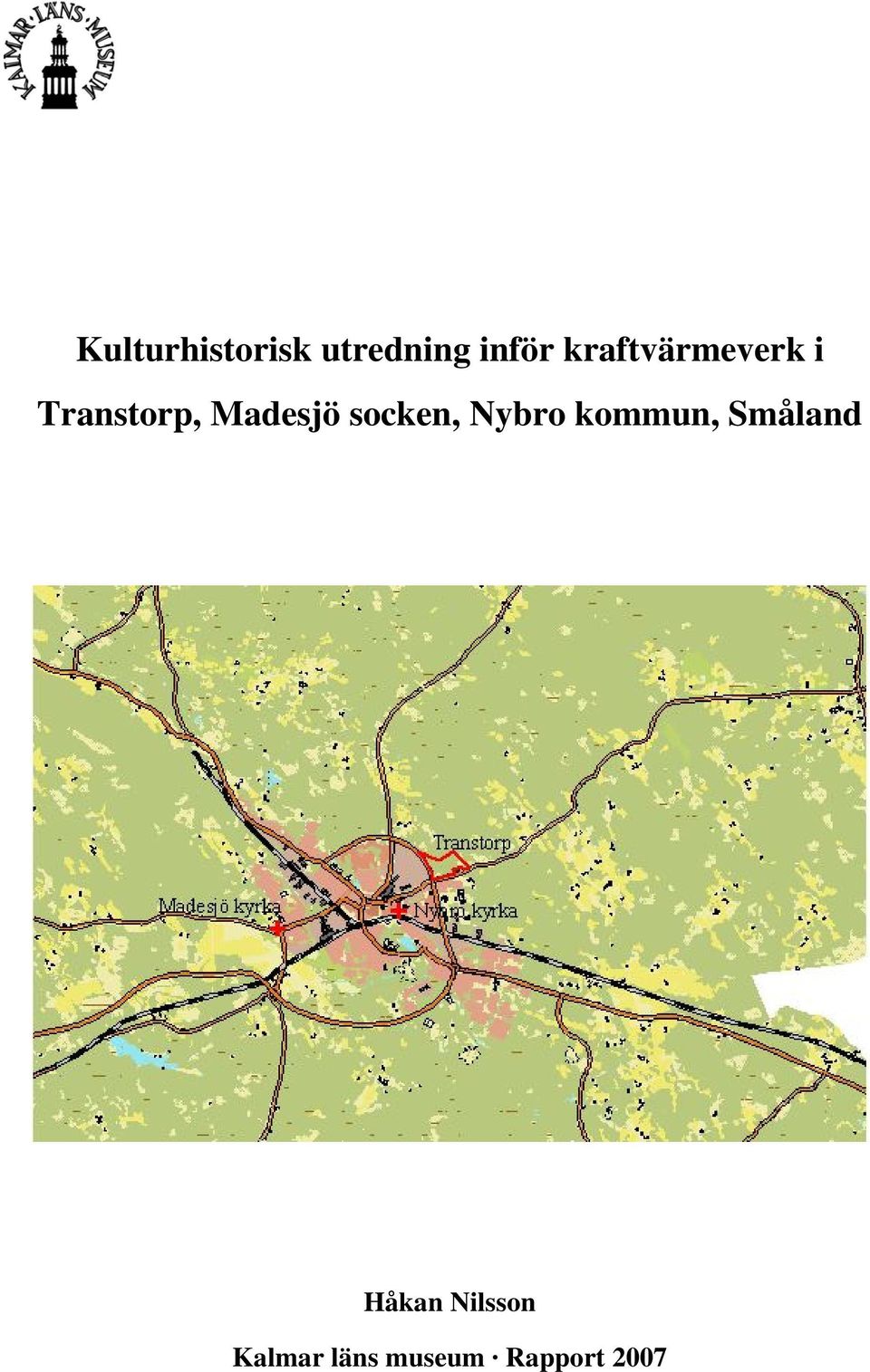 socken, Nybro kommun, Småland Håkan