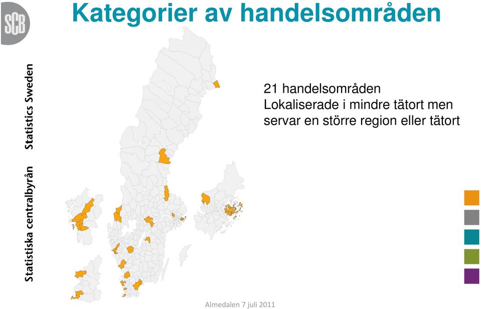 Lokaliserade i mindre tätort