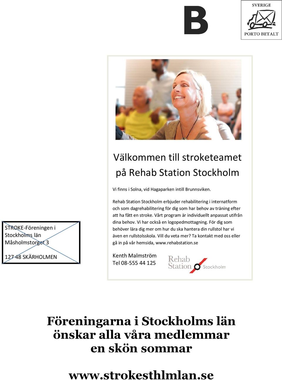 träning efter att ha fått en stroke. Vårt program är individuellt anpassat utifrån dina behov. Vi har också en logopedmottagning.