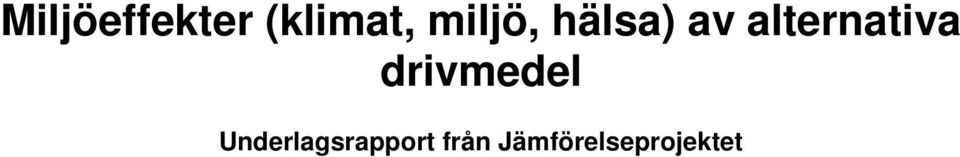 alternativa drivmedel