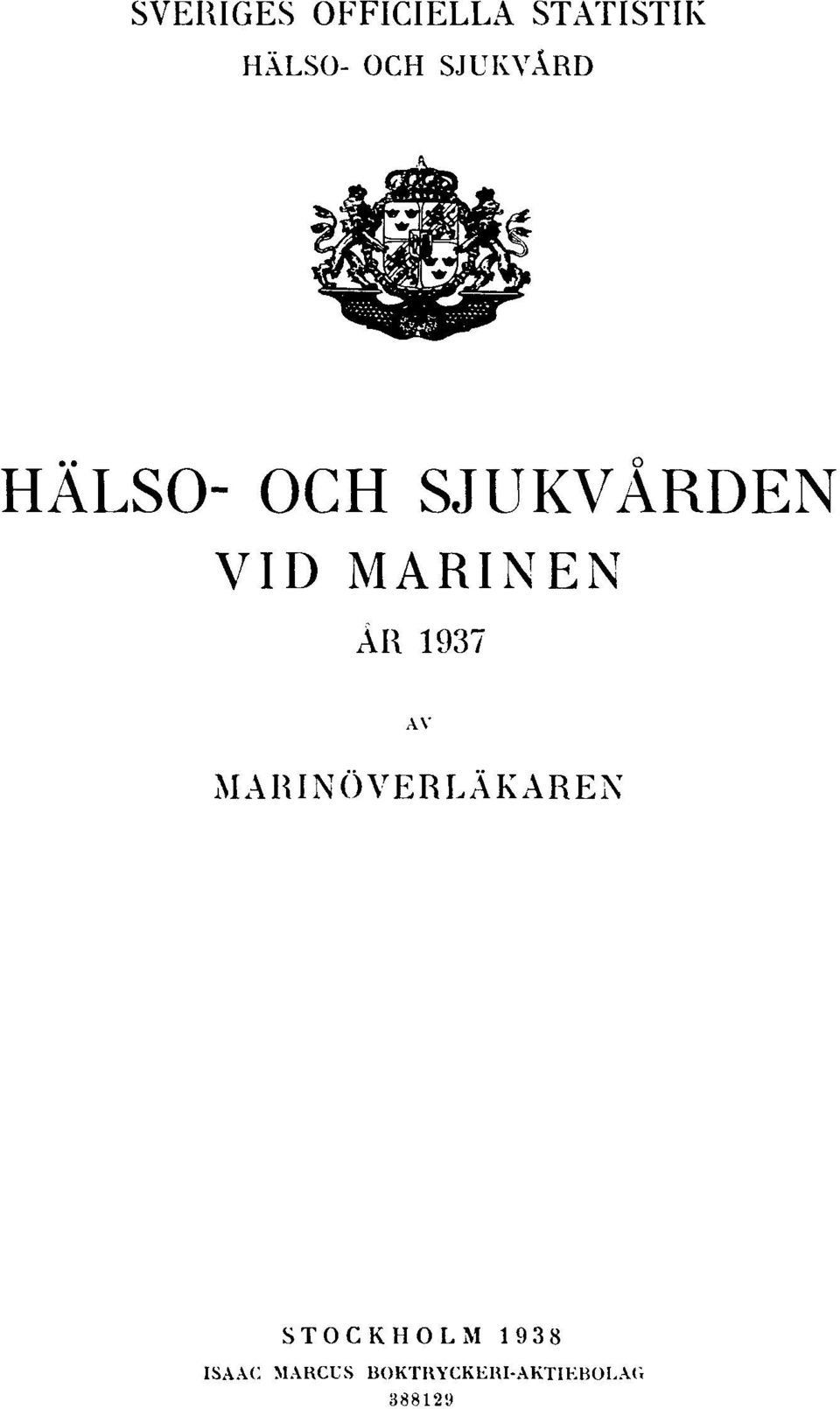 ÅR 1937 AV MARINÖVERLÄKAREN ISAAC MARCUS